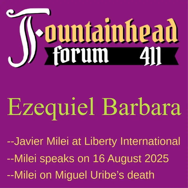 FF-411: Ezequiel Barbara on Javier Milei's speech at Liberty International