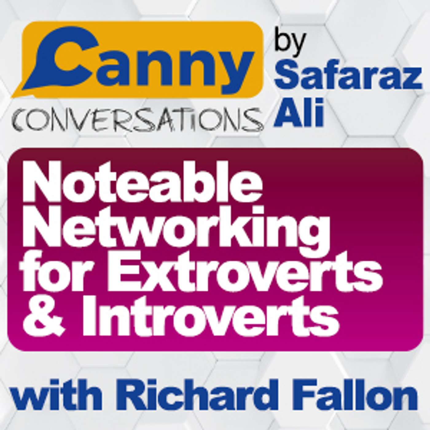 Canny Conversations Podcast by Safaraz Ali