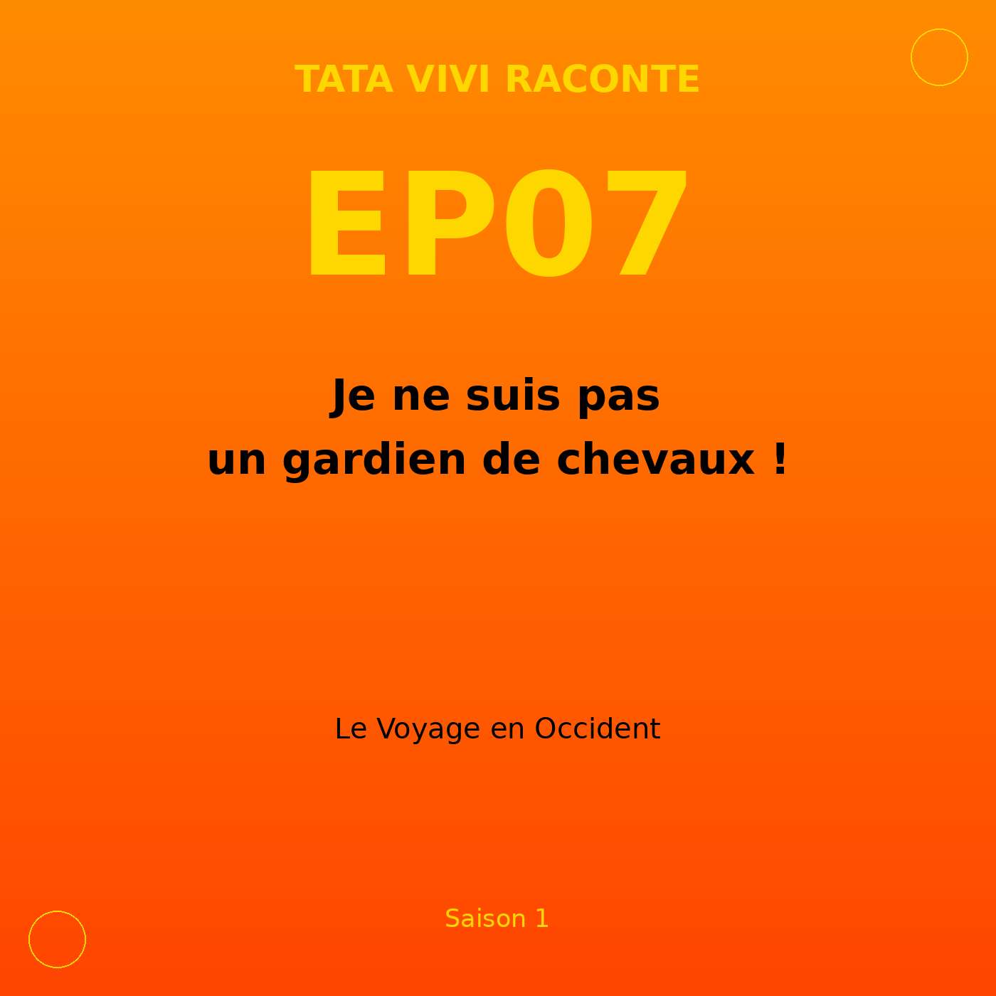 EP07 · Je ne suis pas un gardien de chevaux ! episode artwork