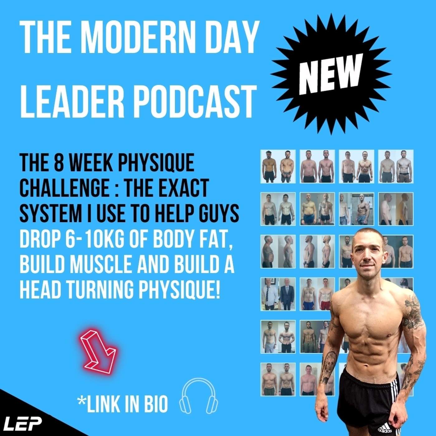 Episode 24 - The 8 Week Physique Challenge : The Exact System I Use To Help Guys Drop 6-10kg of Body Fat, Build Muscle and Build a Head Turning Physique! episode artwork