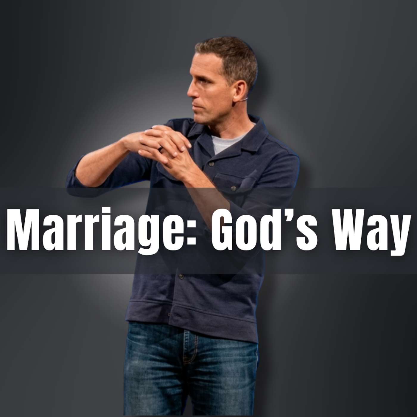 Marriage: God’s Way (Sex Love Work and War 3 - Pastor Mike) episode artwork