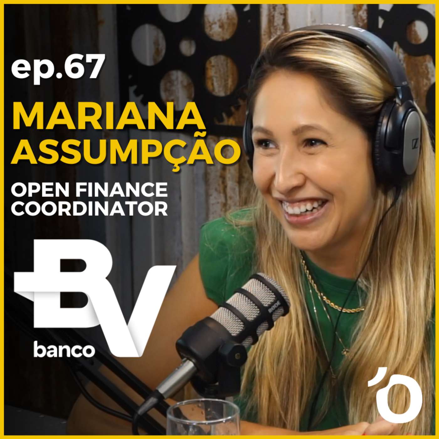 MARIANA ASSUMPÇÃO - OPEN FINANCE COORDINATOR @ BANCO BV - LET'S OPEN PODCAST #067