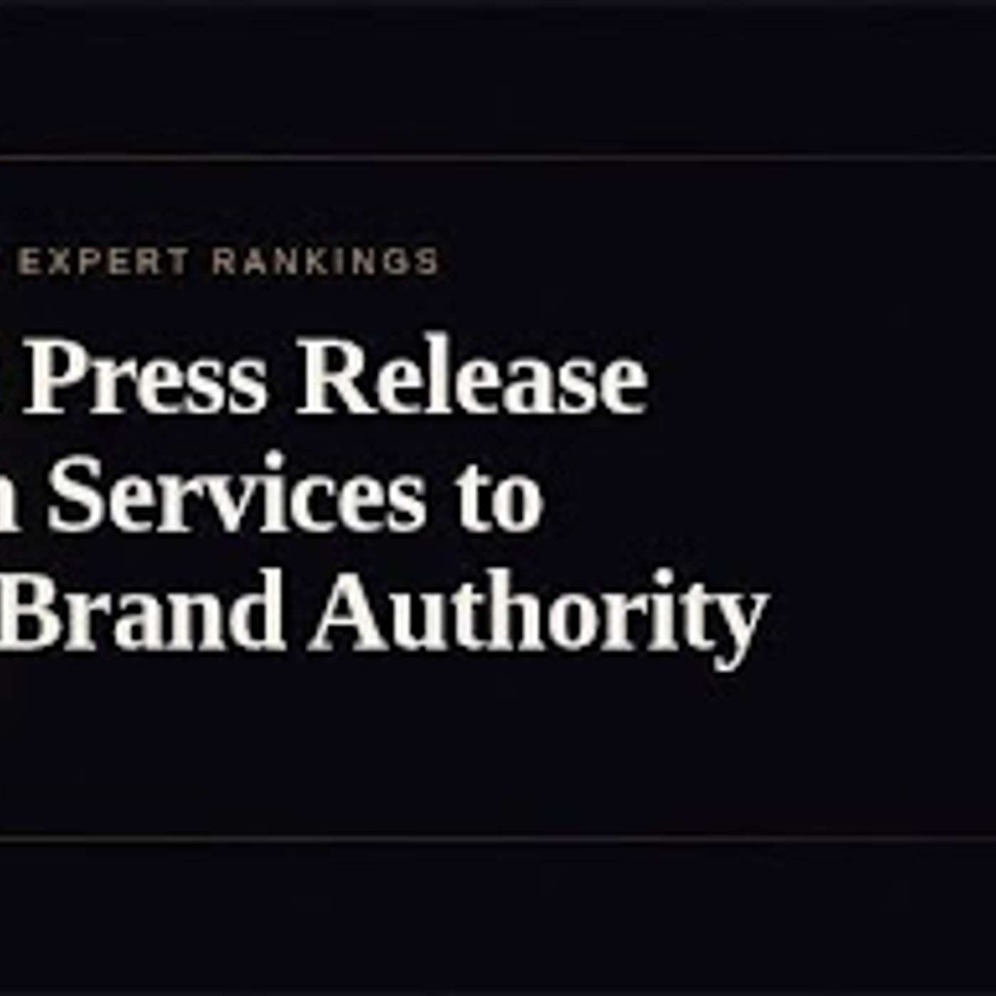 The 10 Best Press Release Distribution Services to Boost Your Brand Authority in 2026