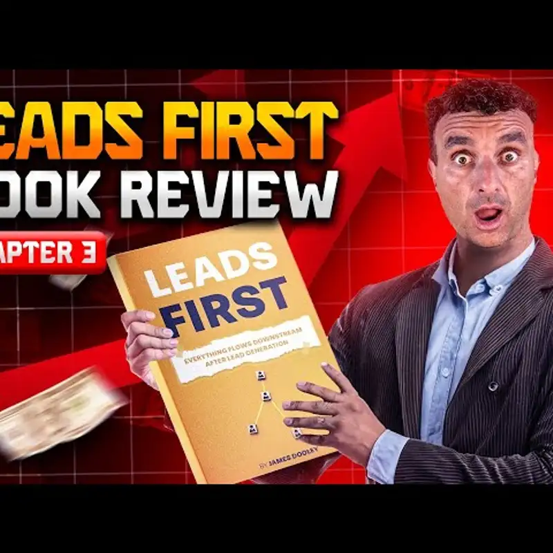 Leads First Book Review - Chapter 3 | By Author James Dooley