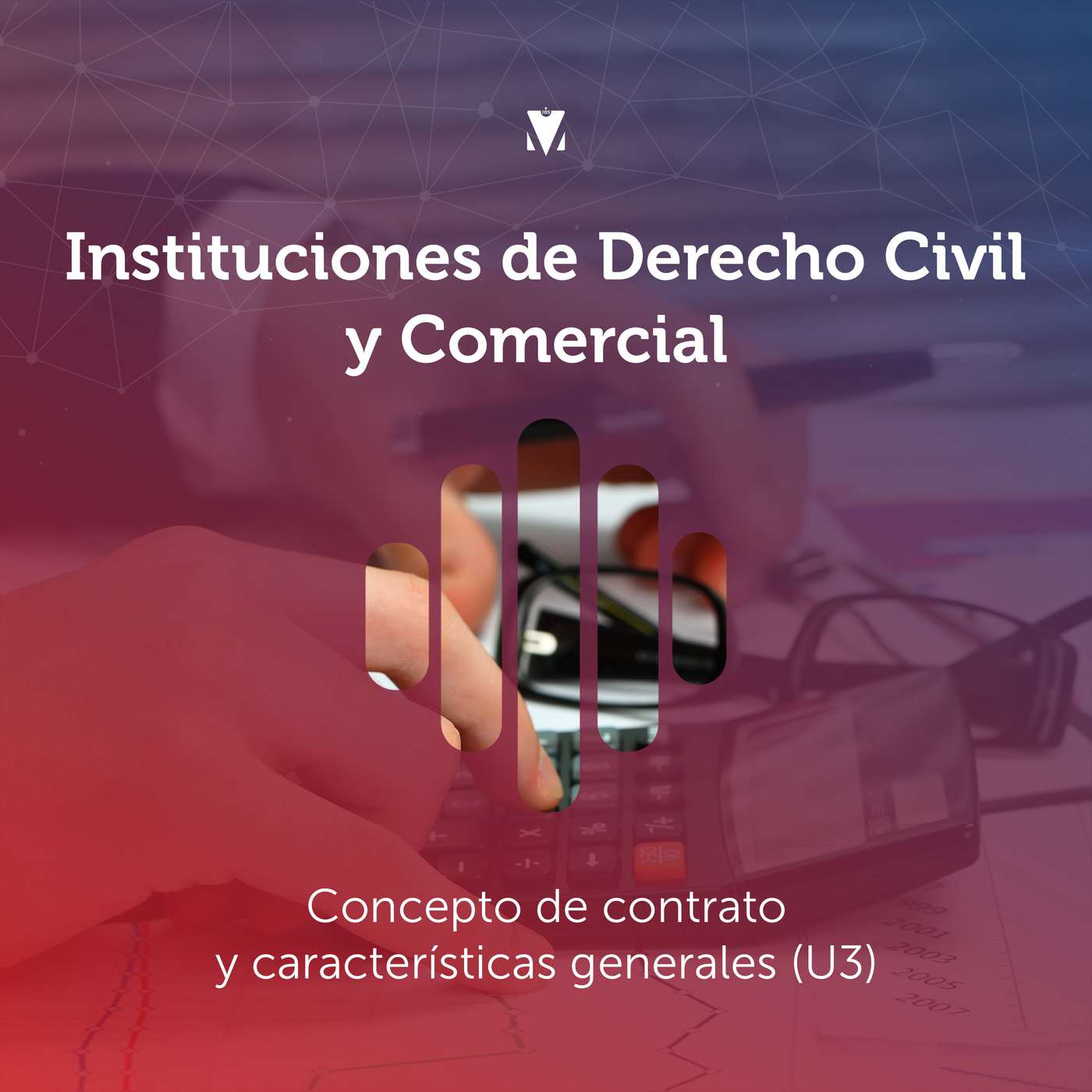 6 - INSTITUCIONES DE DERECHO CIVIL Y COMERCIAL: Concepto de contrato y características generales