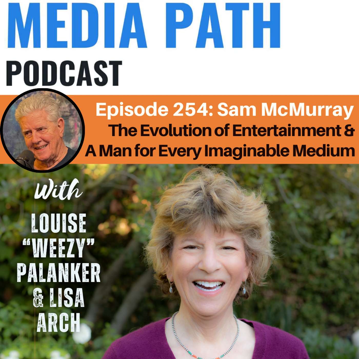 The Evolution Of Entertainment & A Man For Every Imaginable Medium with Sam McMurray!