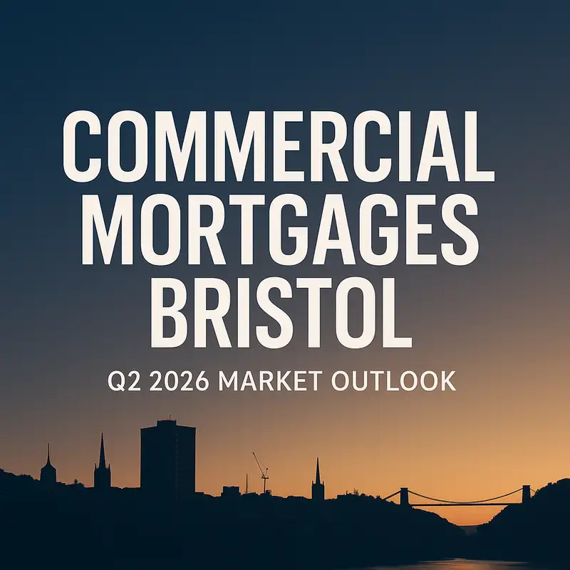 Commercial Mortgages Bristol: Q2 2026 Market Outlook | Pricing, Lenders, Case Studies