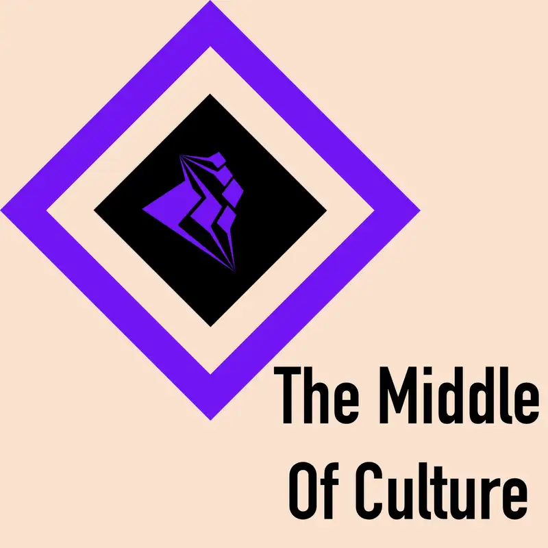 The Middle of Culture EP #0