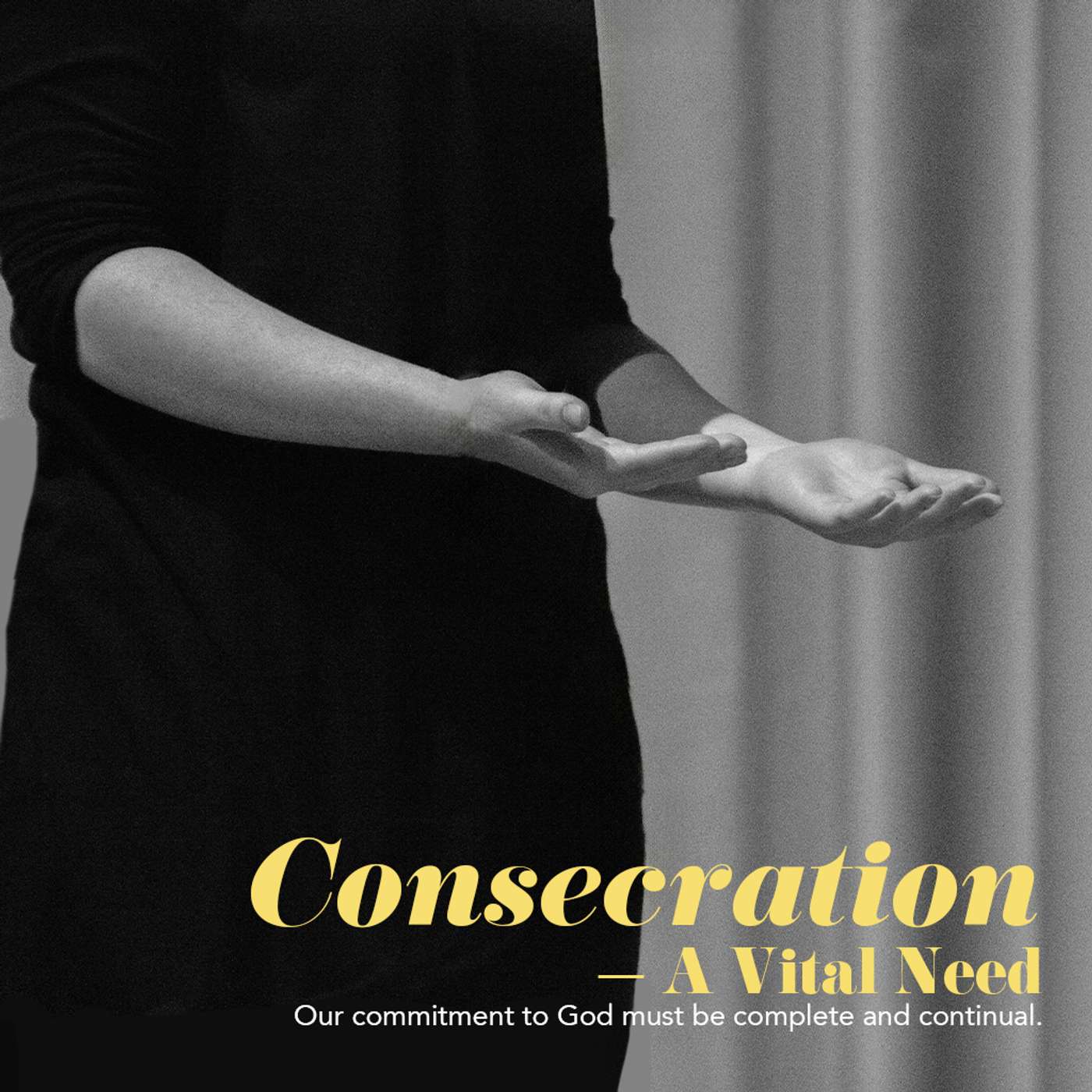 Consecration—A Vital Need episode artwork