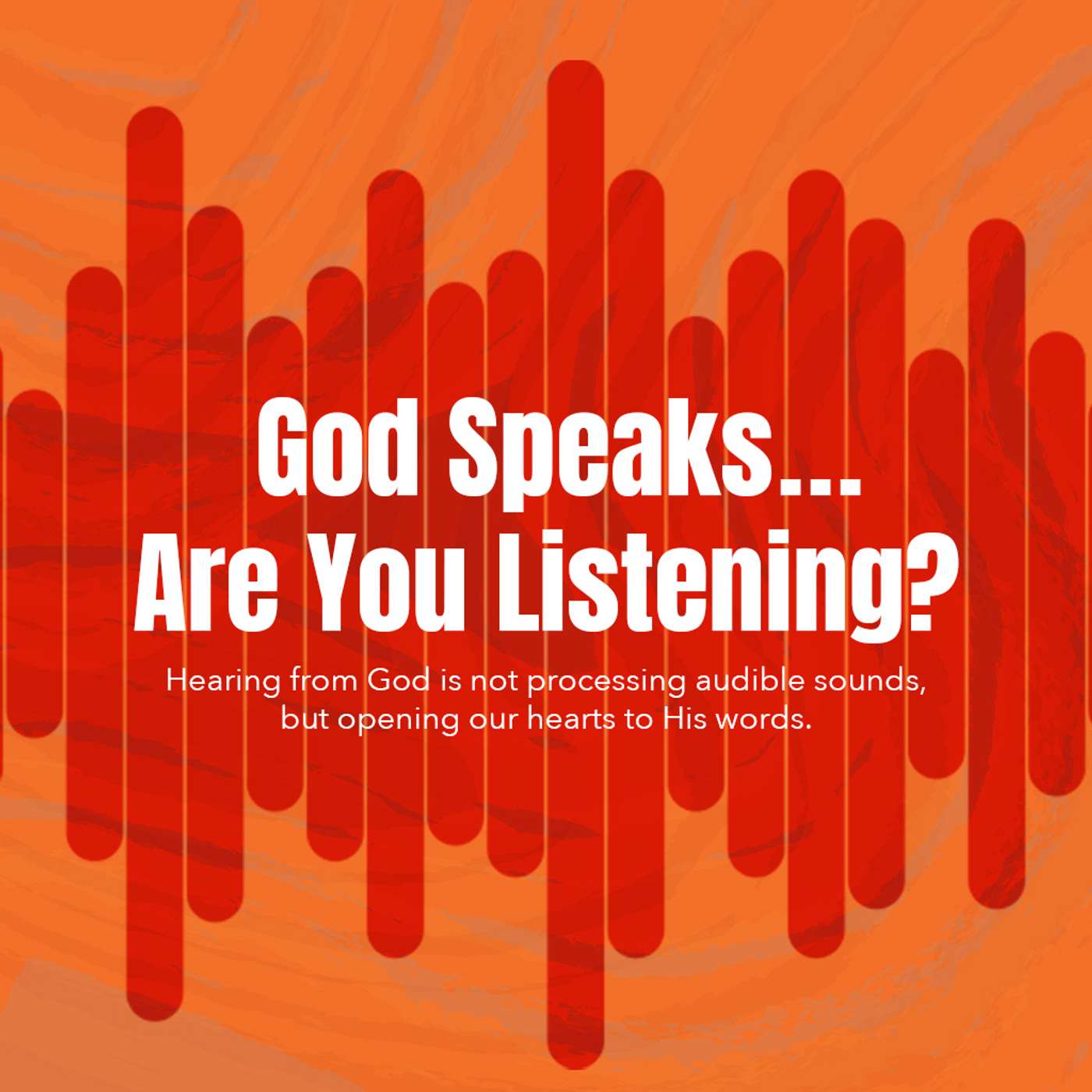 God Speaks...Are You Listening?