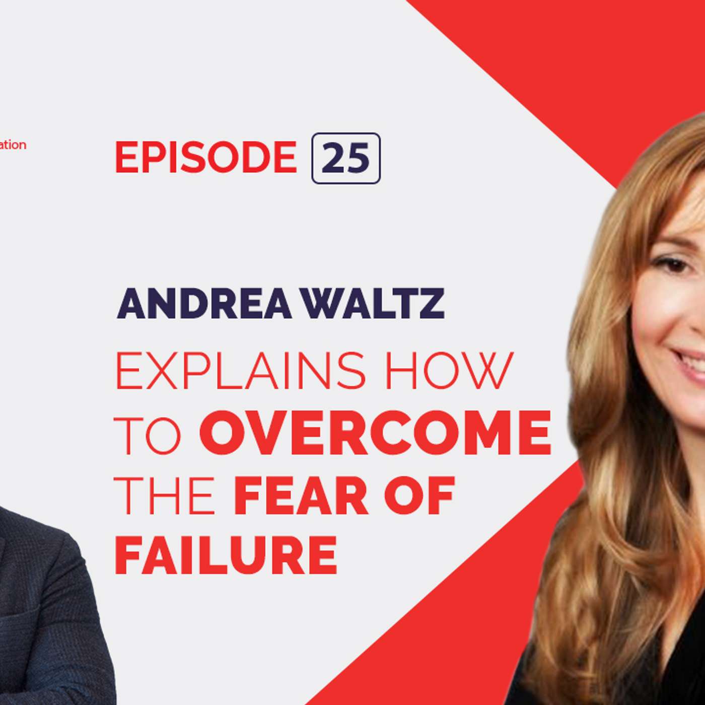 Andrea Waltz Explains How to Overcome the Fear of Failure