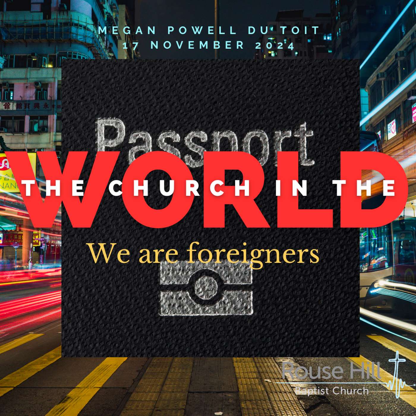 17th November - The Church In The World - We Are Foreigners