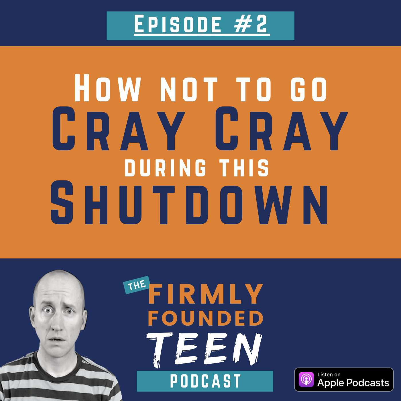 How Not To Go Cray Cray During this Shutdown episode artwork