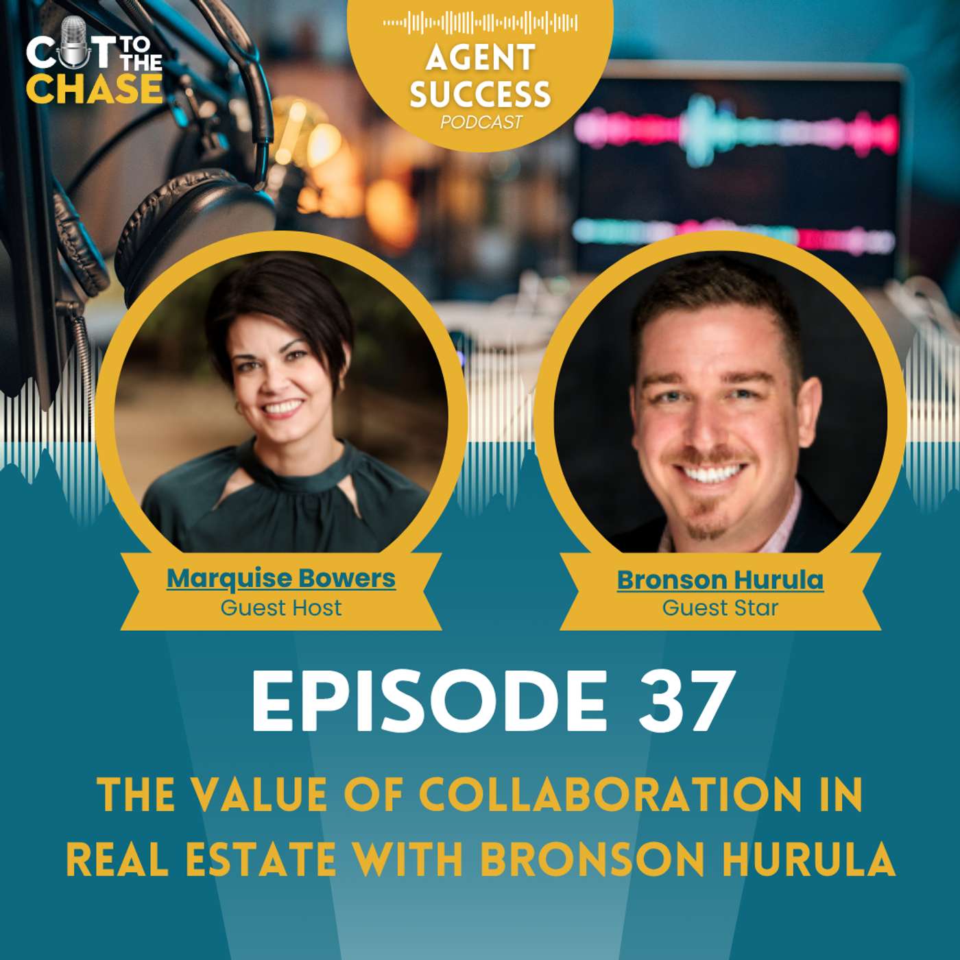 Episode 37: The Value of Collaboration in Real Estate with Bronson Hurula Episode 37: The Value of Collaboration in Real Estate with Bronson Hurula