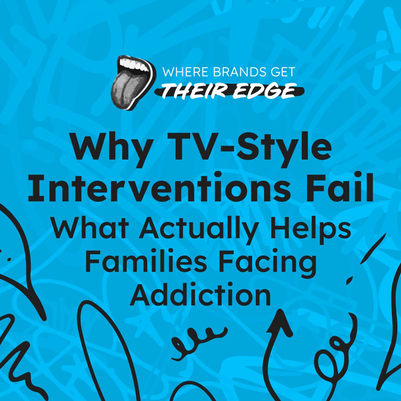 Why TV-Style Interventions Fail, and What Actually Helps w/ Doyen Consulting