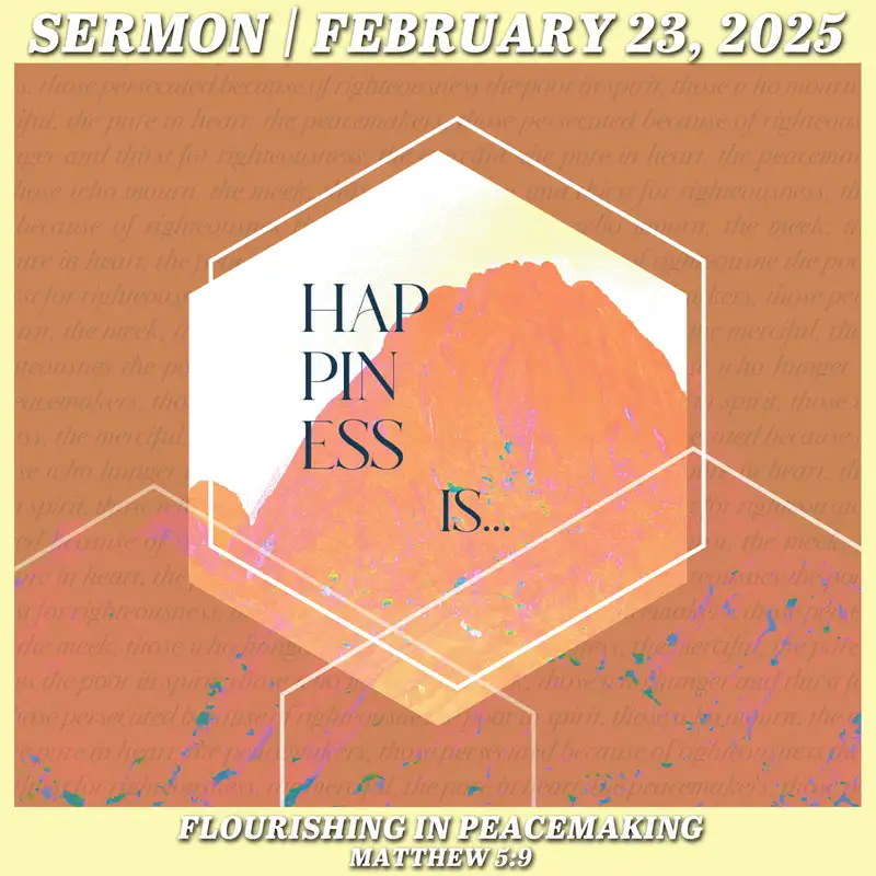 Flourishing in Peacemaking - February 23, 2025