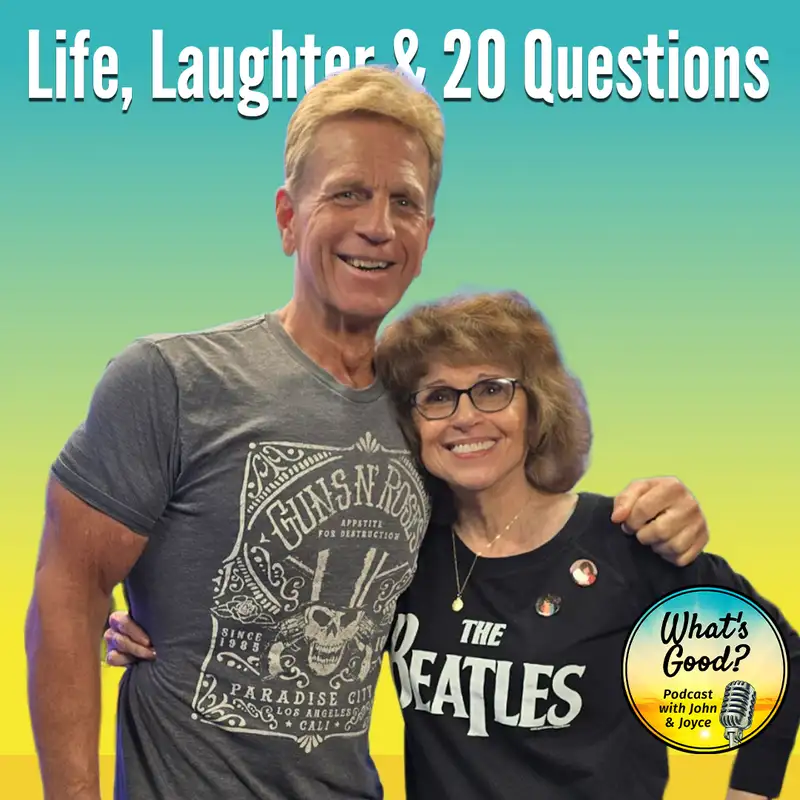 EP 68: Getting to Know Us! Life, Laughter & 20 Questions!