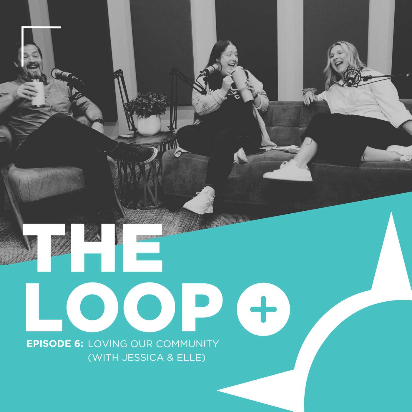 Episode 6 | Loving Our Community (with Jessica & Elle) episode artwork