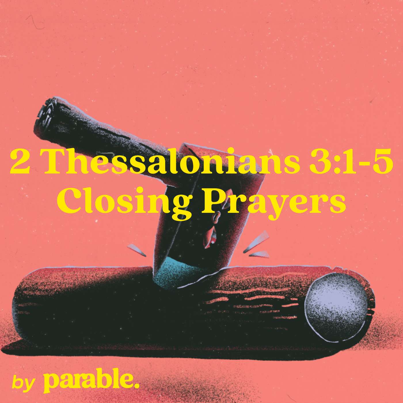 2 Thessalonians Part 7: Closing Prayers [2 Thessalonians 3:1-5] episode artwork