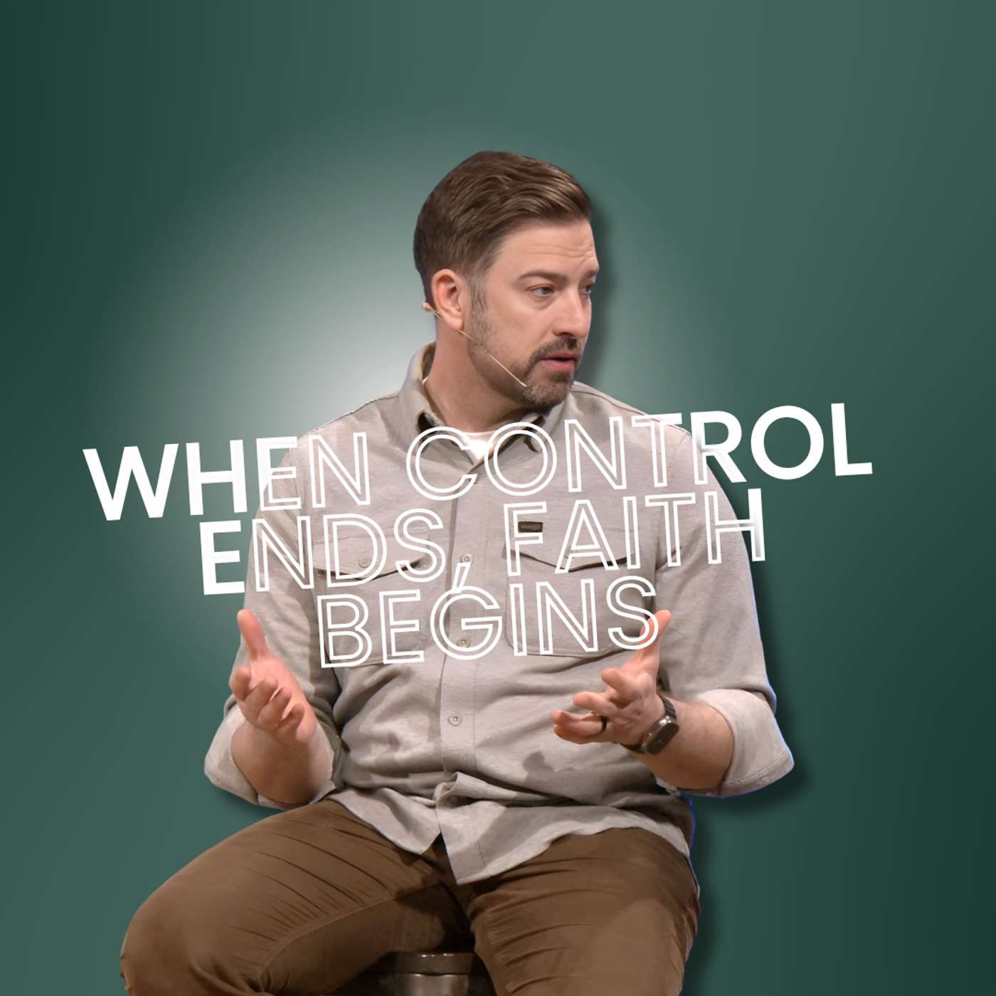 When Control Ends, Faith Begins (Truth Bombs 5 - Pastor Jared)
