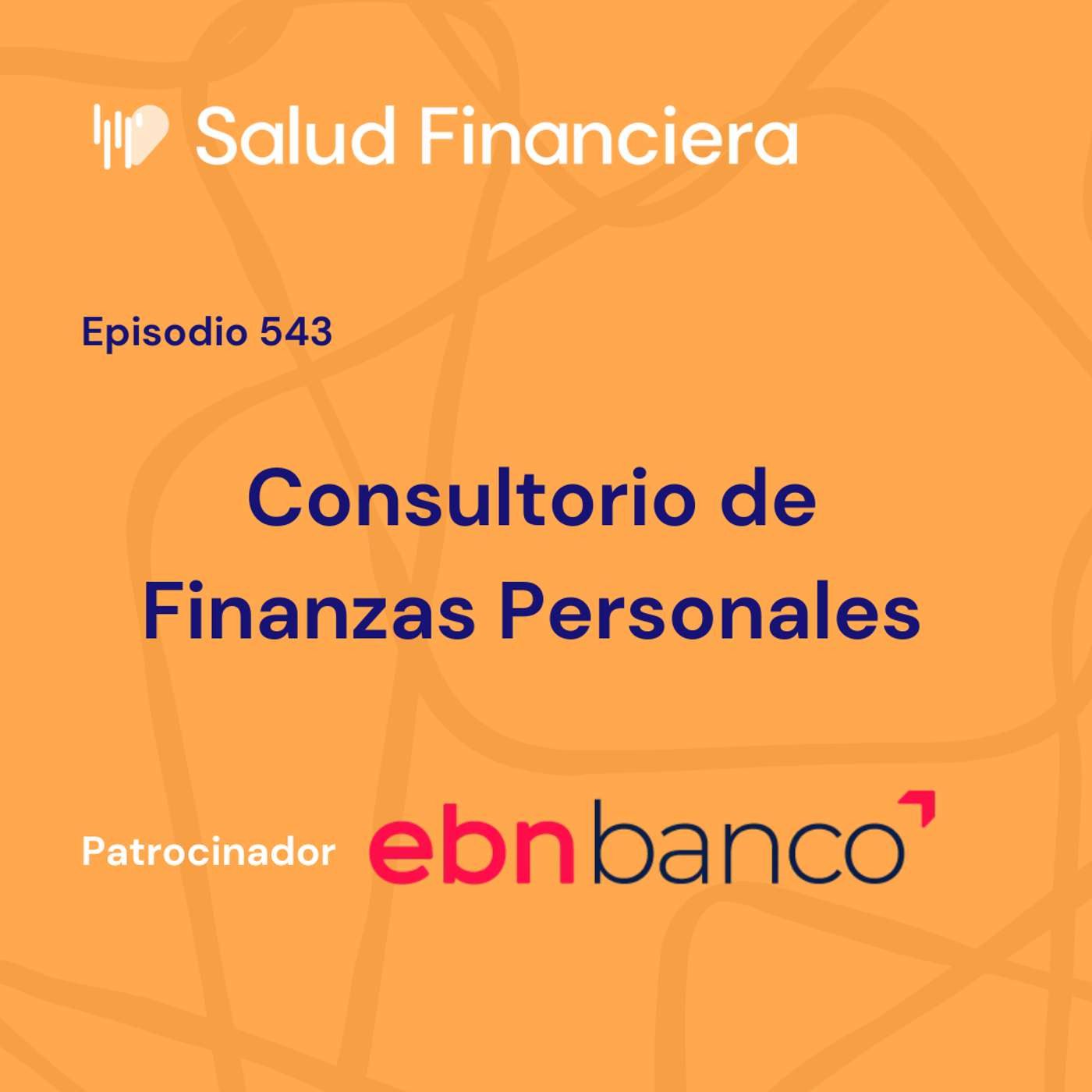 #543- Consultorio de Salud Financiera episode artwork