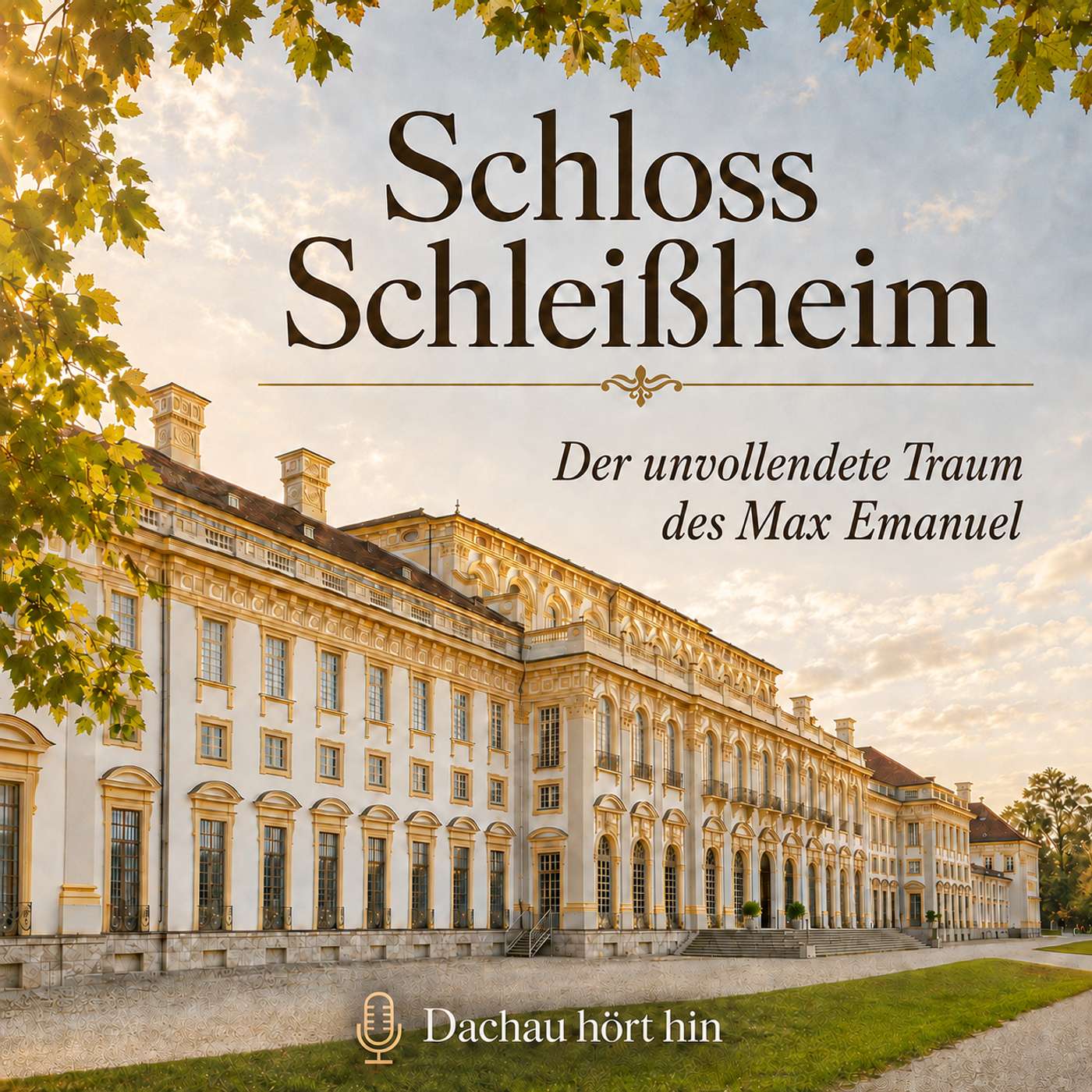Schloss Schleißheim: Der unvollendete Traum des Max Emanuel episode artwork