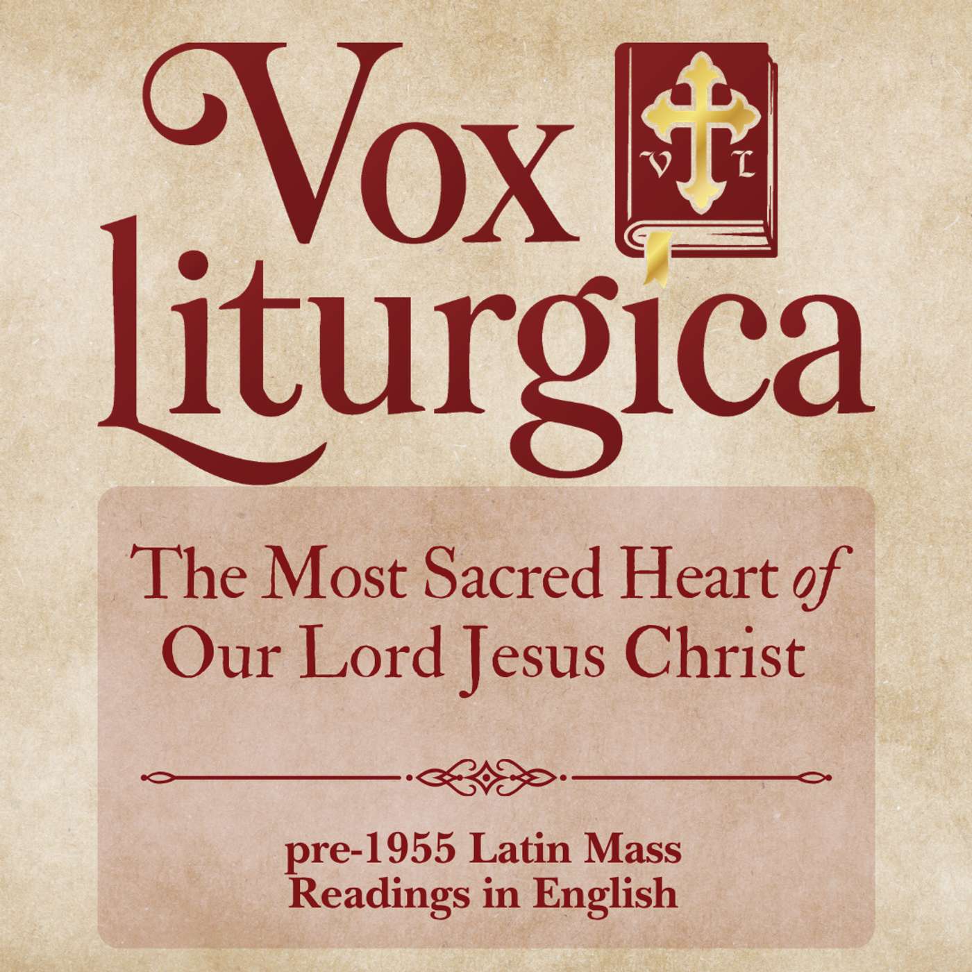The Most Sacred Heart of Our Lord Jesus Christ | pre-1955 Missal | Latin Mass Readings | June 12, 2026 episode artwork