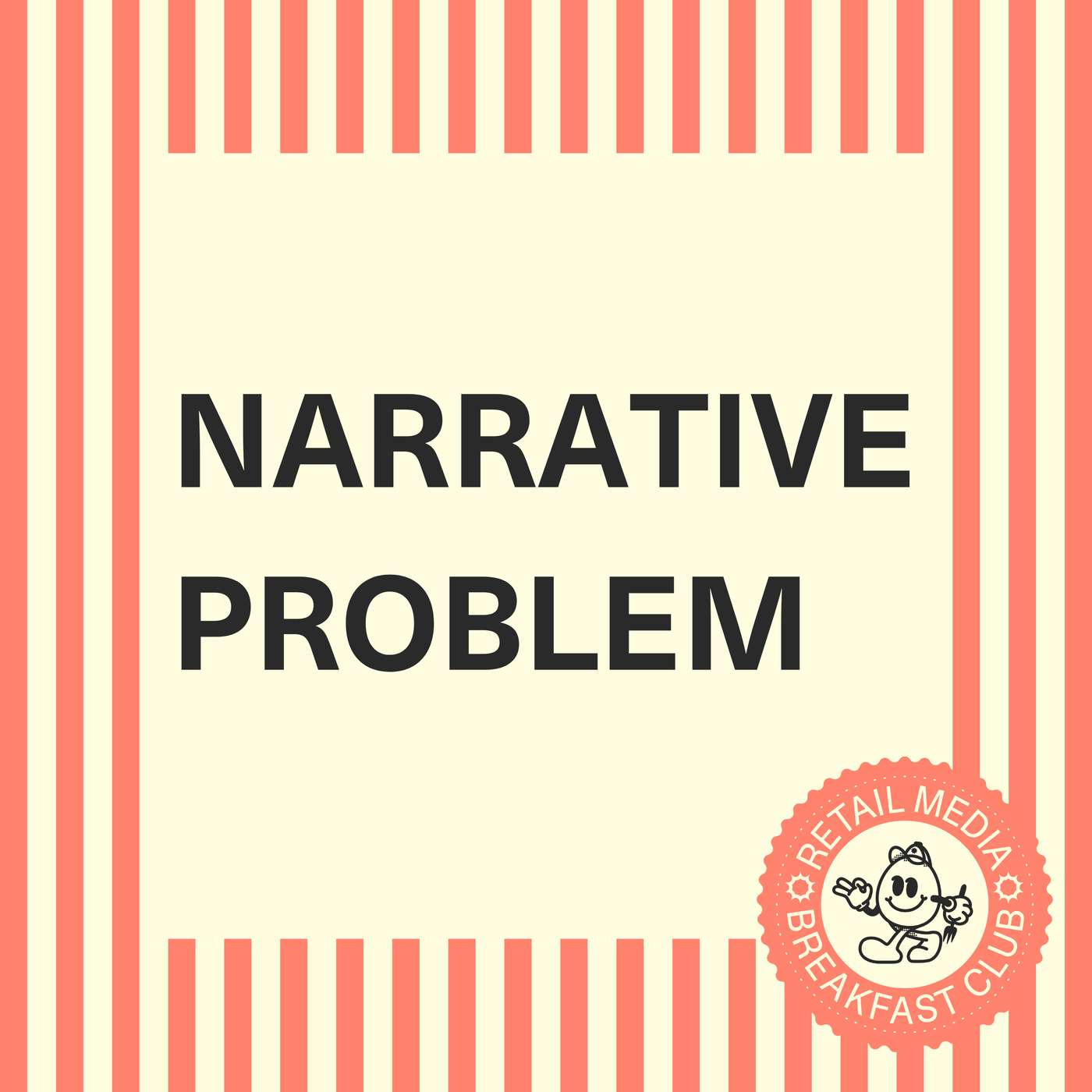 Retail Media’s Narrative Problem (And How to Fix It for Optimal Impact)