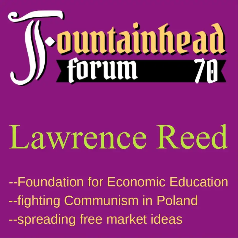 FF-70: Lawrence Reed on being detained for fighting communism in 1980's Poland