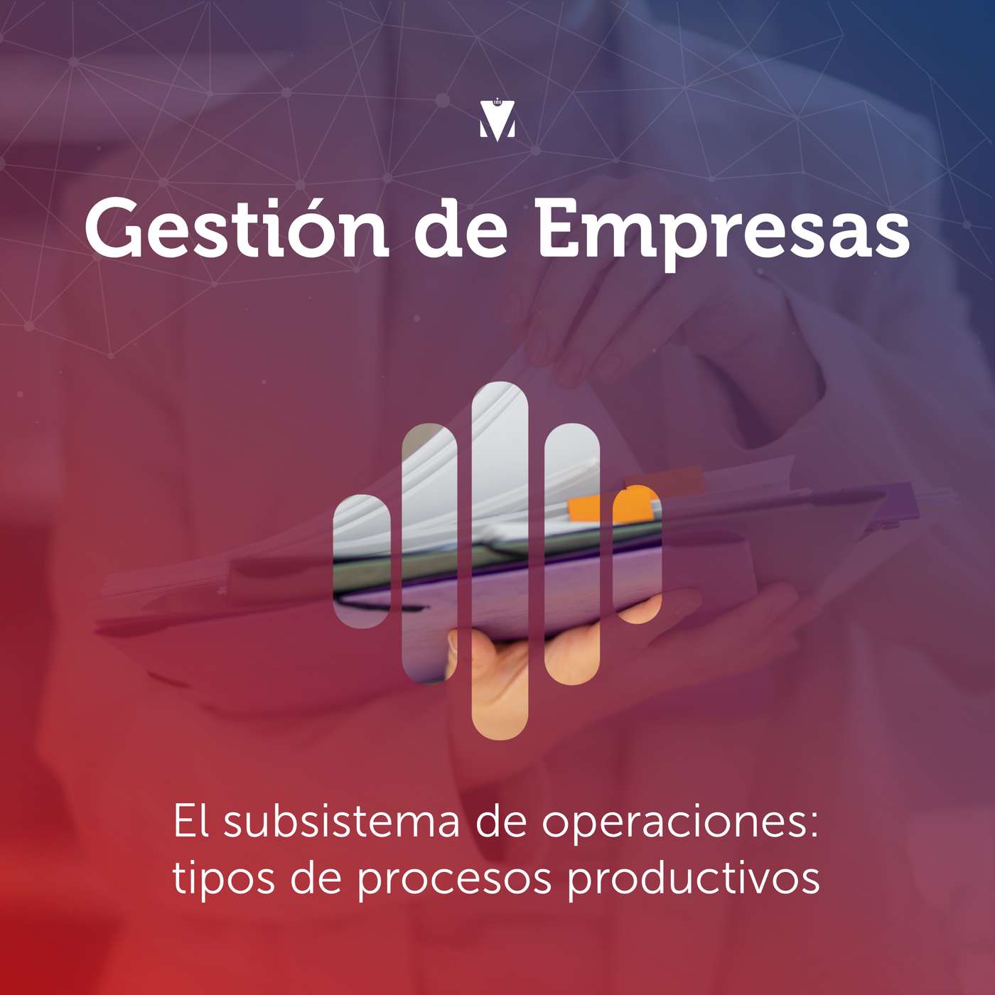 5 - GESTIÓN DE EMPRESAS: El subsistema de operaciones - tipos de procesos productivos episode artwork