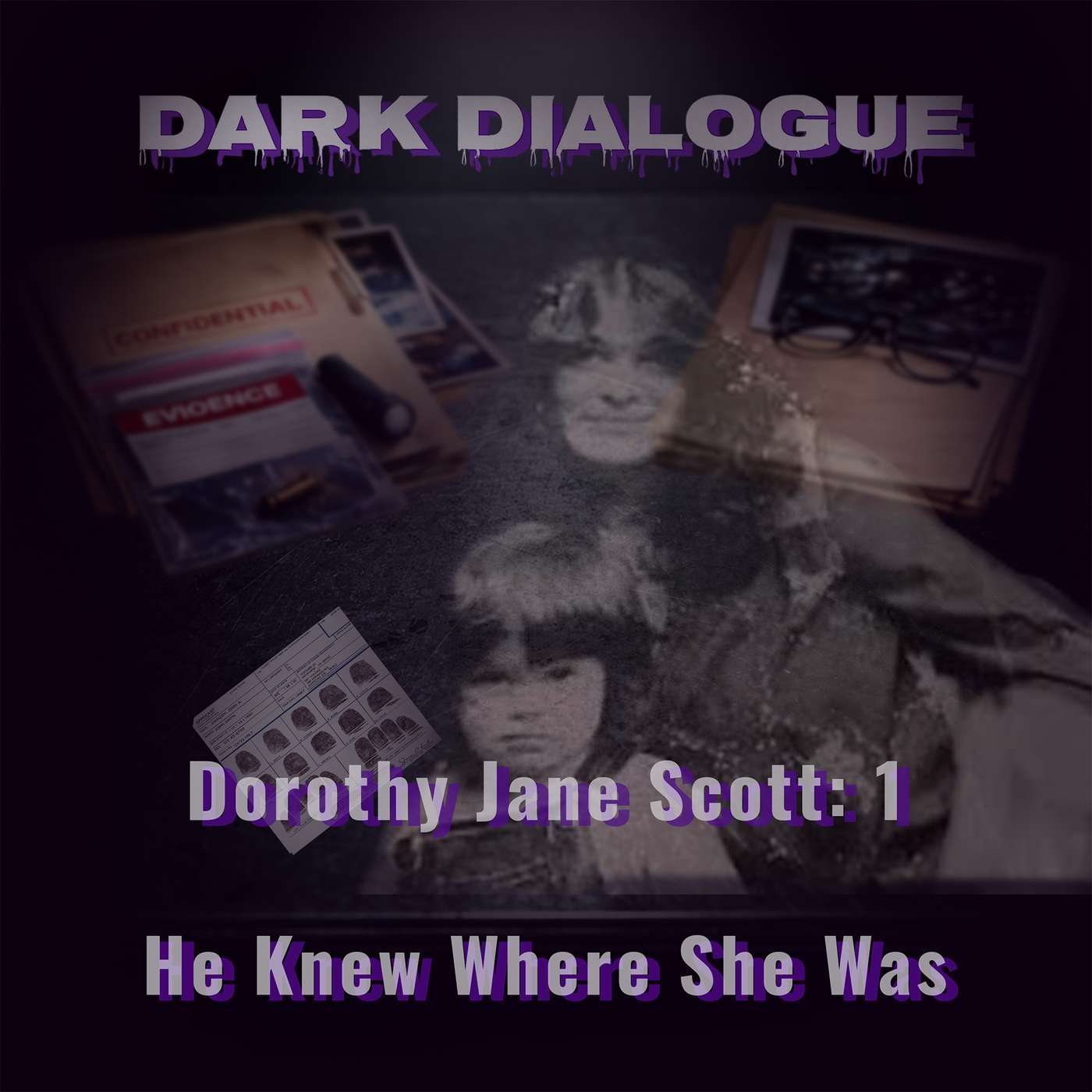 Dorothy Jane Scott Part 1: He Knew Where She Was episode artwork