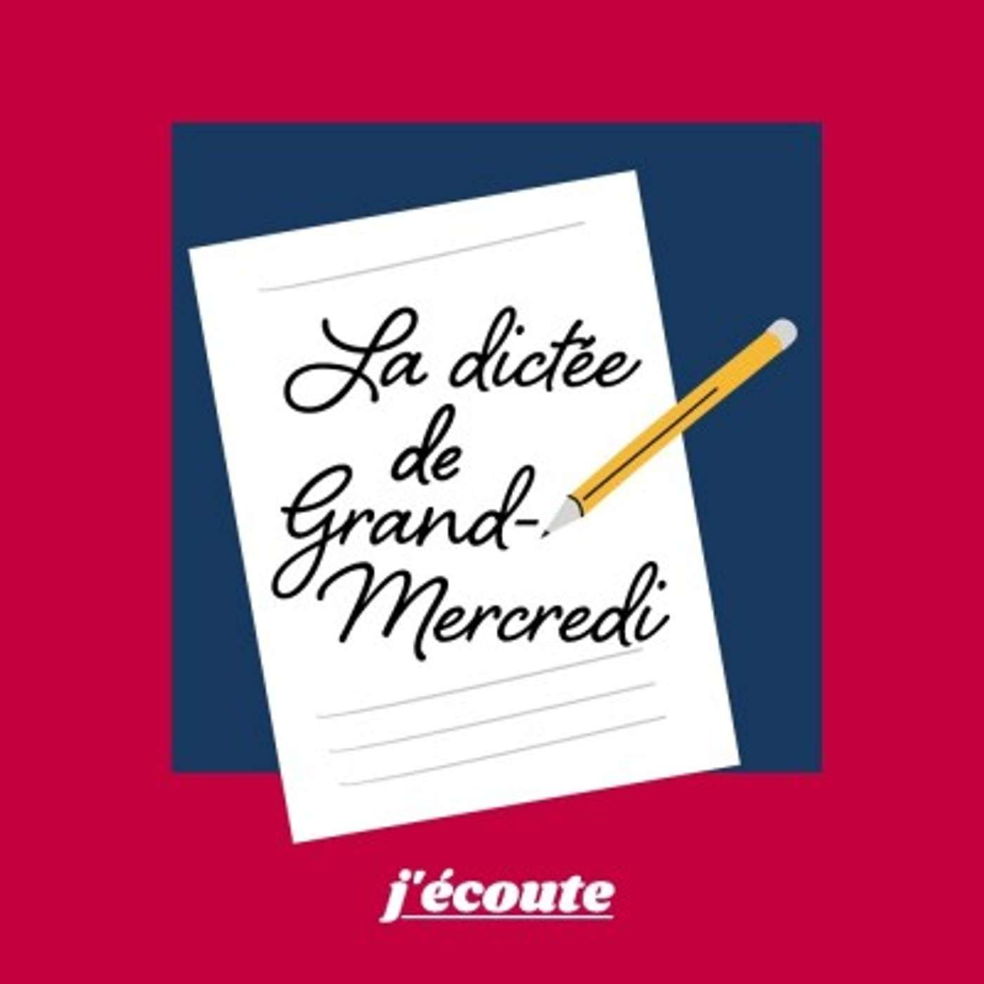 La dictée de Grand-Mercredi podcast artwork