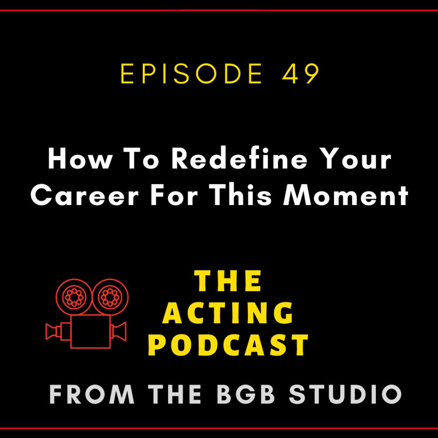 Ep. 49: How to Redefine Your Career For This Moment episode artwork