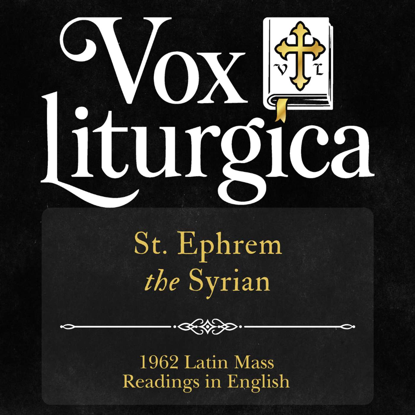 St. Ephrem the Syrian | 1962 Missal | Latin Mass Readings | 6/18/2026 episode artwork