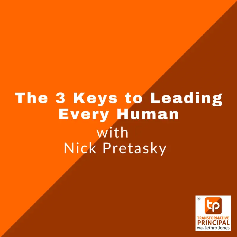 The 3 Keys to Leading Every Human with Nick Pretasky