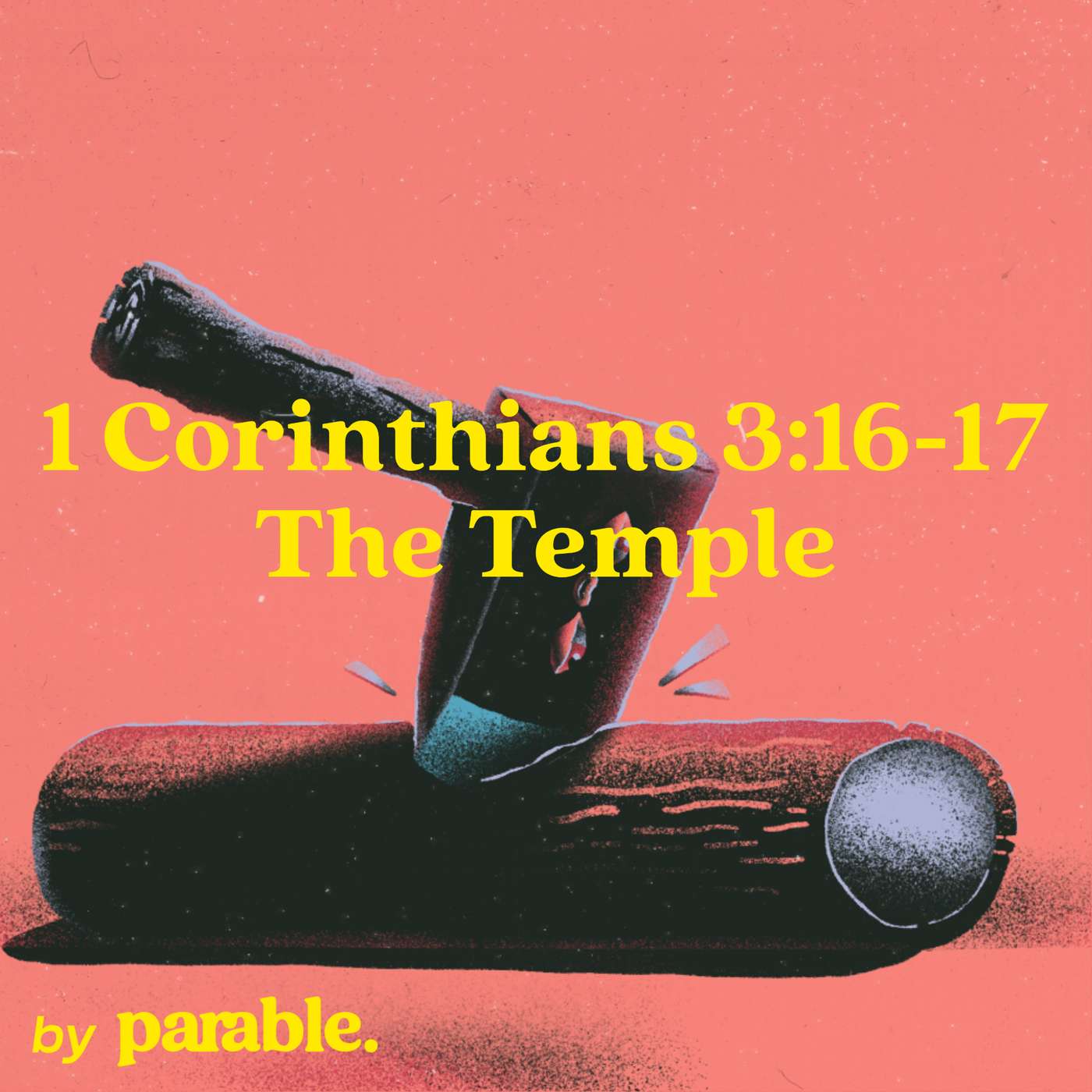 1 Corinthians Part 12: The Temple [1 Corinthians 3:16-17] episode artwork