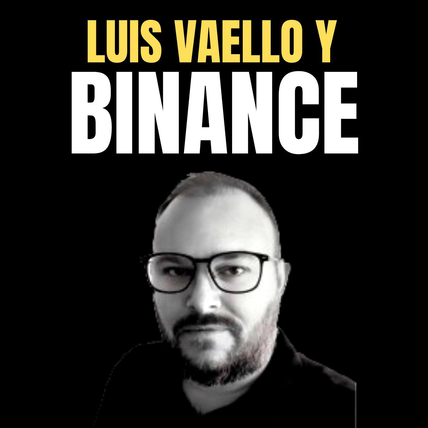 Luis Vaello de Binance - Blockchain para inquietos #11