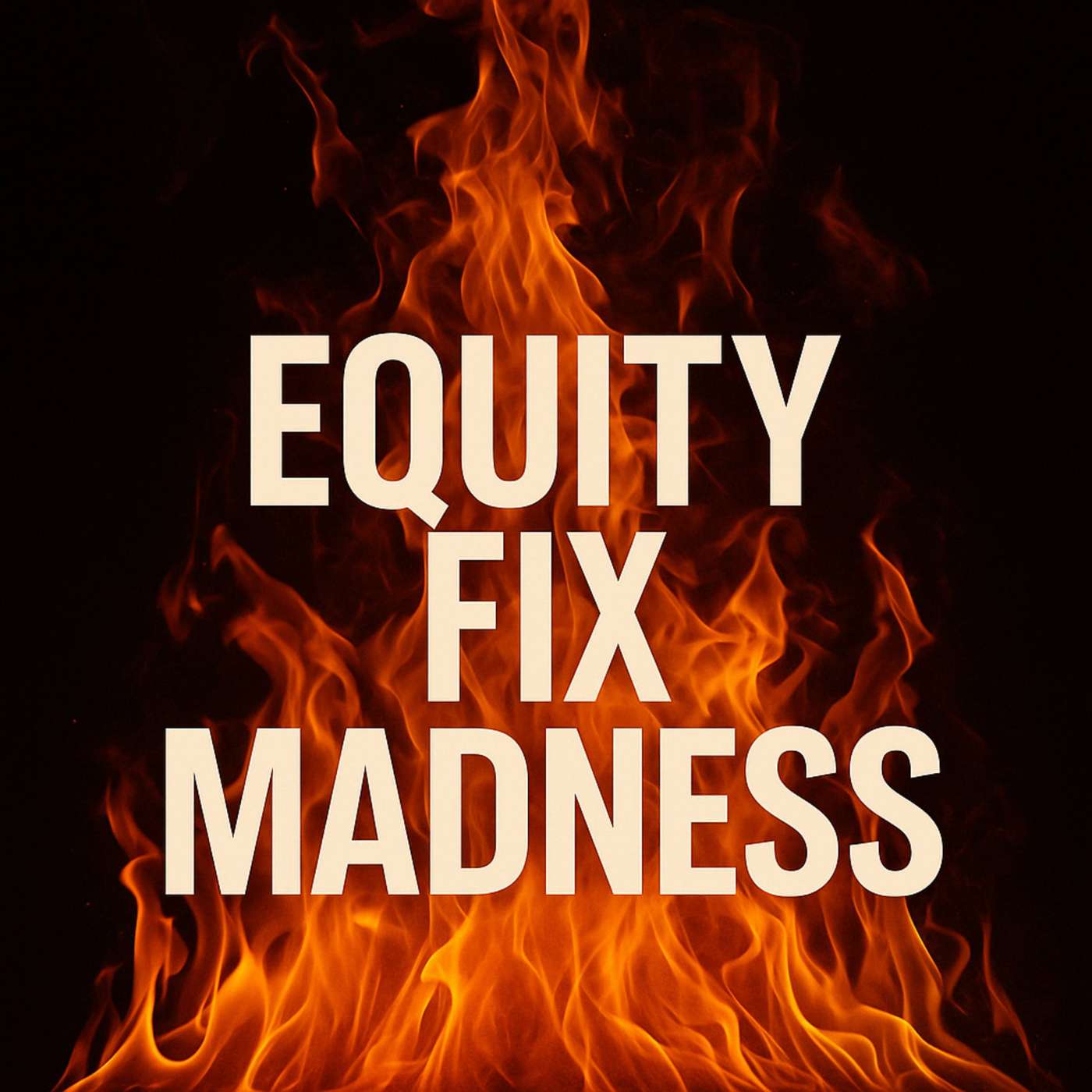 Equity Fix Madness