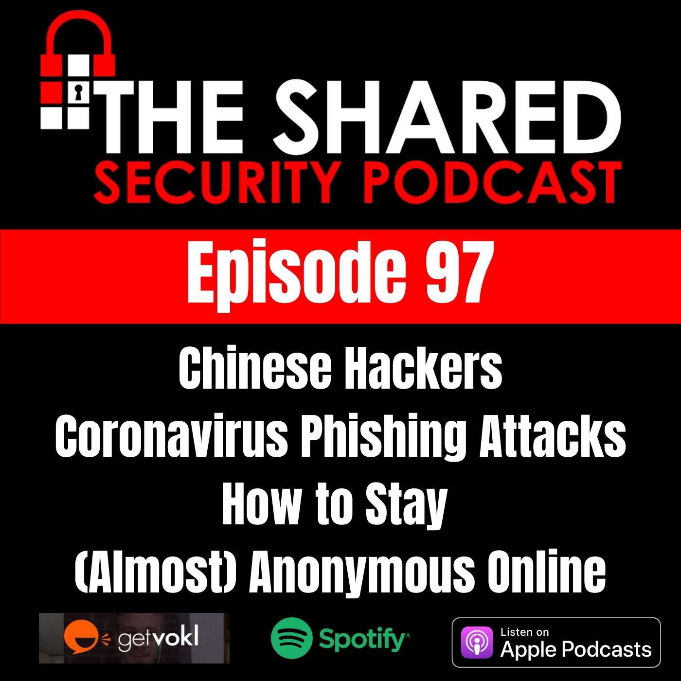 Chinese Hackers, Coronavirus Phishing Attacks, How to Stay (Almost) Anonymous Online episode artwork