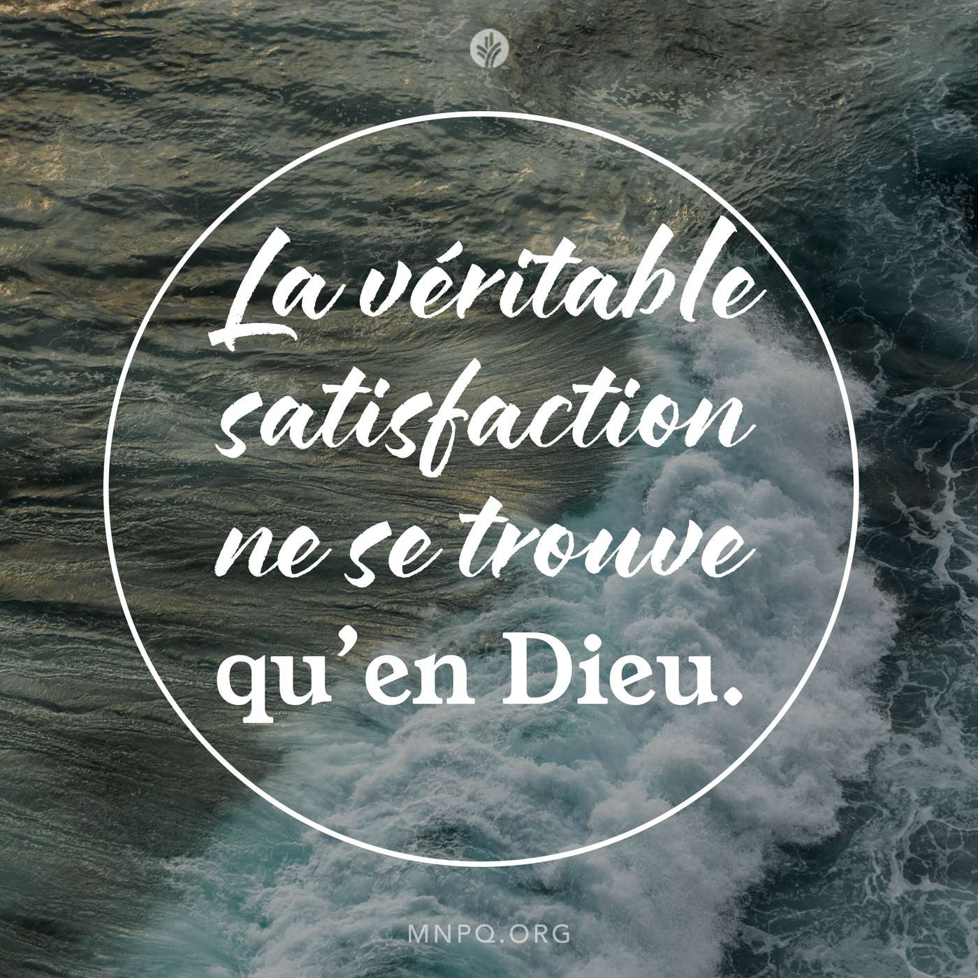 La vraie satisfaction en lui