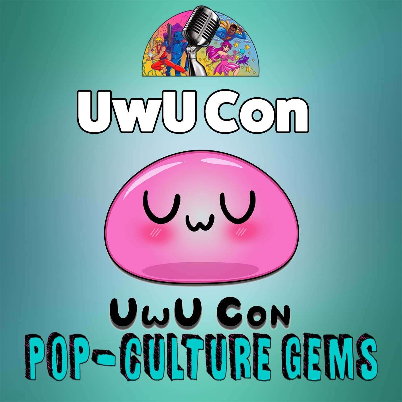 Pop-Culture Gems: UwUcon w/ Erica Schroeder episode artwork