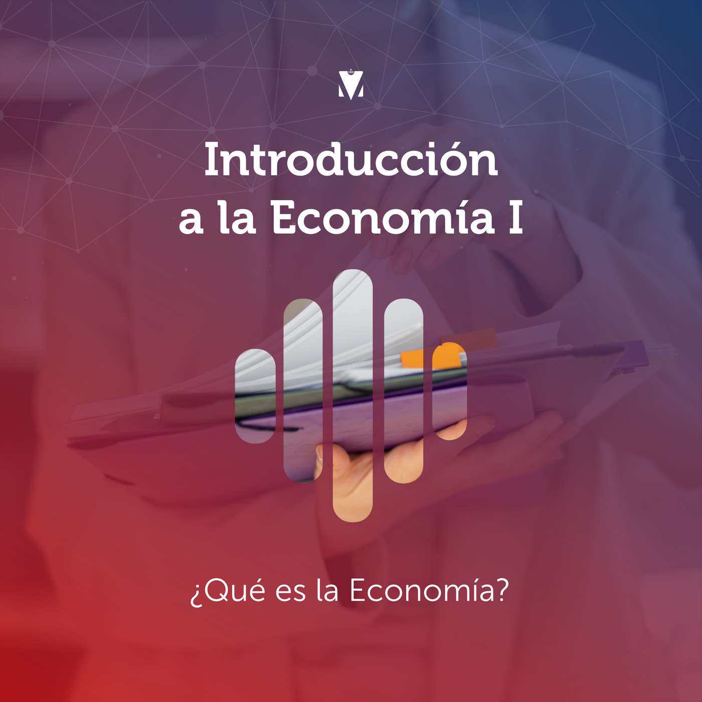 1 - INTRODUCCIÓN A LA ECONOMÍA I: ¿Qué es la Economía? episode artwork