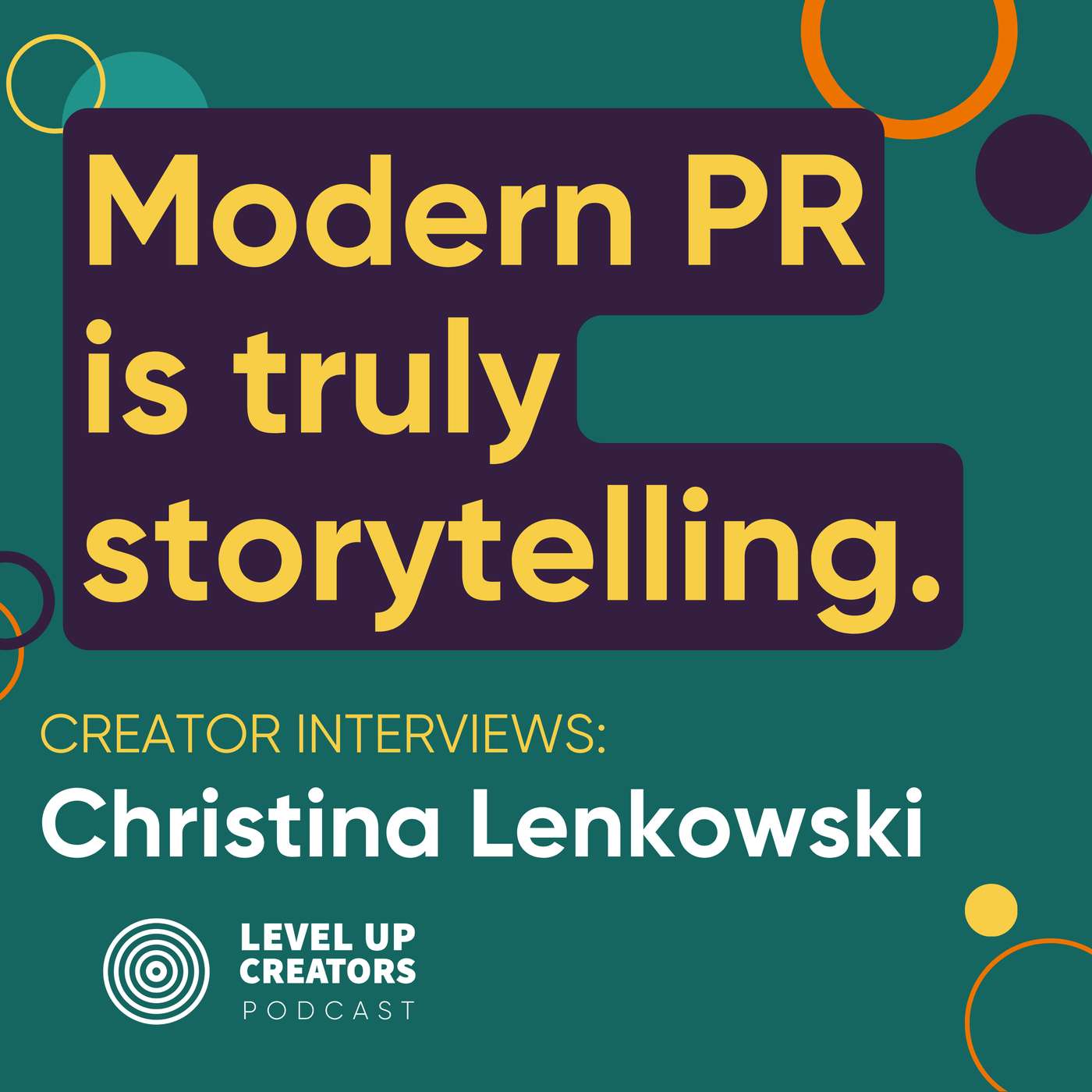 Creators Interview Christina Lenkowski;  Modern PR is truly storytelling. episode artwork