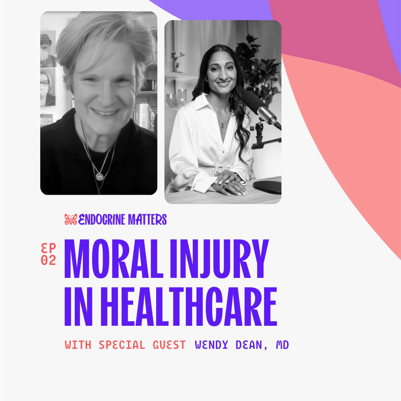 Moral Injury in Healthcare with Dr. Wendy Dean Moral Injury in Healthcare with Dr. Wendy Dean