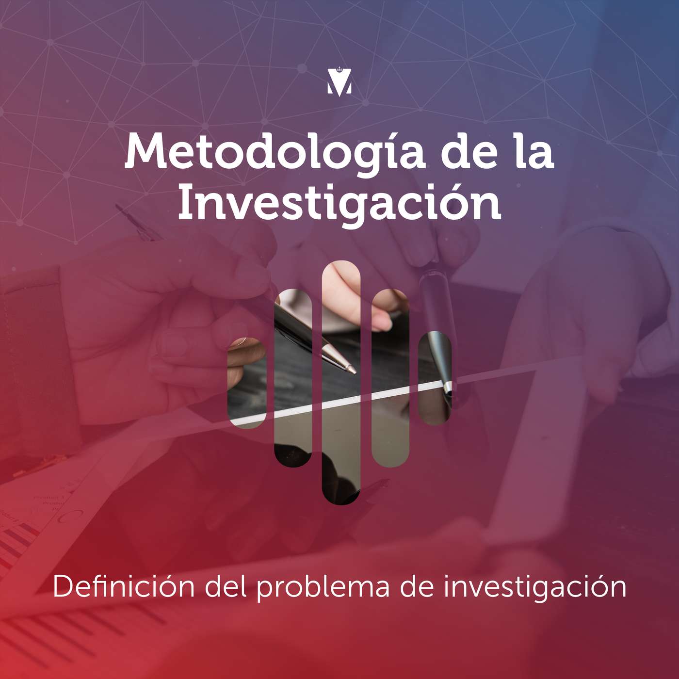 2 - METODOLOGÍA DE LA INVESTGACIÓN: Definición del problema de investigación episode artwork