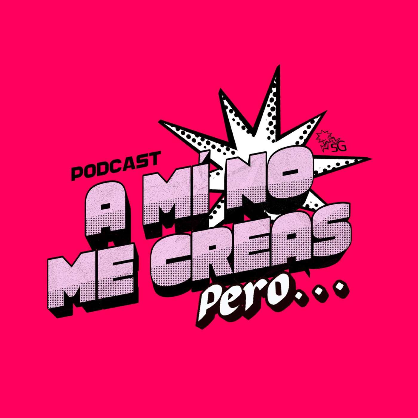 A mí no me creas, pero...