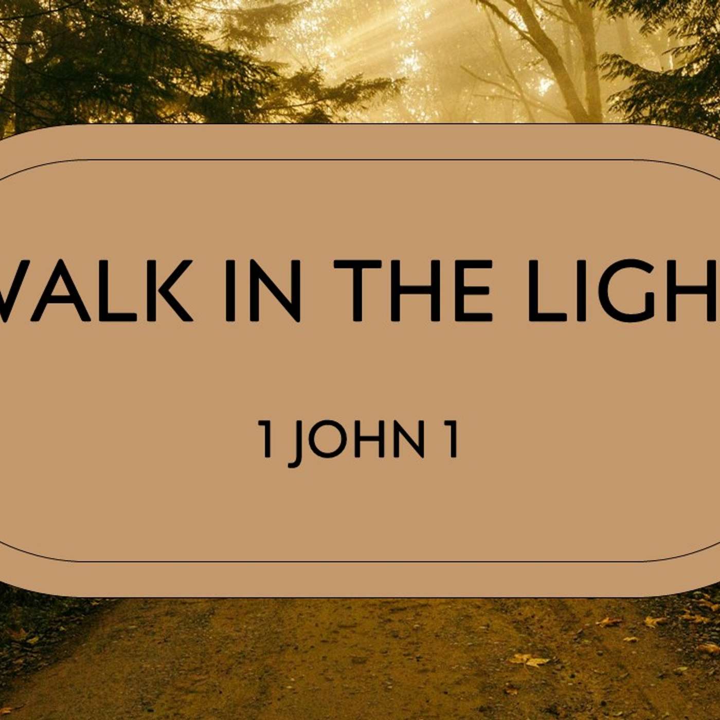 Walk in the Light | 08/23/26 Morning Service episode artwork