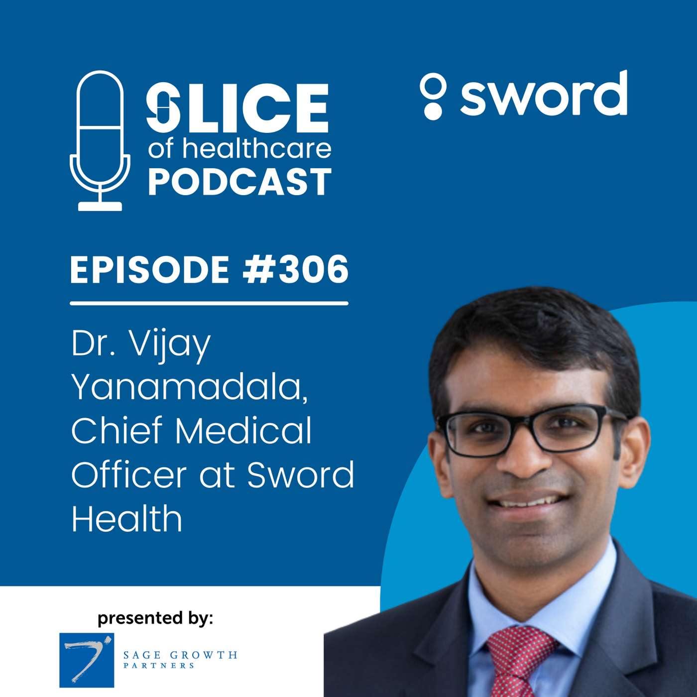 #306 - Dr. Vijay Yanamadala, Chief Medical Officer at Sword Health