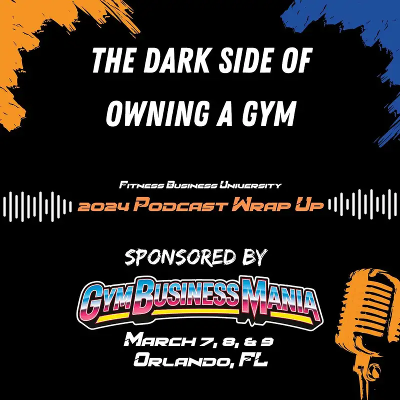 2024 Wrap Up: The Dark Side of Owning A Gym