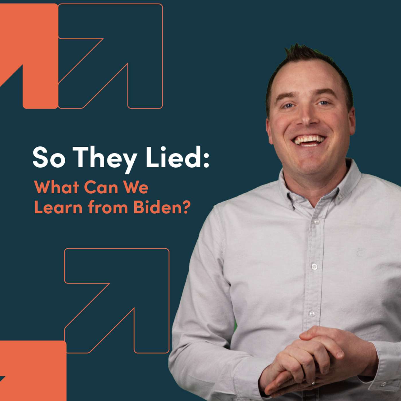 So They Lied: What Can We Learn from Biden? episode artwork